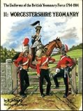 Worcestershire Yeomanry 1794-1914