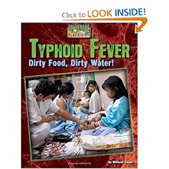 Typhoid Fever: Dirty Food, Dirty Water! (Nightmare Plagues) by William Caper and Andi Shane