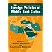 The Foreign Policies of Middle East States (The Middle East in the International System)