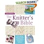 The Knitter's Bible: The Complete Handbook for Creative Knitters
