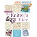 The Knitter's Bible: The Complete Handbook for Creative Knitters