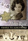 Alma Rose: Vienna to Auschwitz