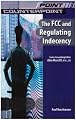 The FCC and Regulating Indecency (Point/Counterpoint)