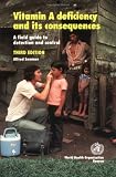 Vitamin a Deficiency and Its Consequences: A Field Guide to Detection and Control
