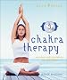 Chakra Therapy: Exercises and Inspirations for Well-being (Live Better S.): Exercises and Inspirations for Well-beiing