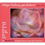 M�ge Heilung geschehen!: Lieder, T�nze und Rituale zur Heilung der Erde und ihrer Kinder