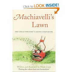 Machiavelli's Lawn: The Great Writers' Garden Companion