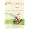 Machiavelli's Lawn: The Great Writers' Garden Companion