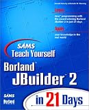 Teach Yourself JBuilder in 21 Days: Version 2 (Sams Teach Yourself)