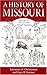 A History Of Missouri: 1875 To 1919