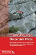 Genussklettern �sterreich Mitte: Die sch�nsten Plaisir- und Genussklettertouren vom Toten Gebirge bis zum Wilden Kaiser. Schwierigkeitsniveau 4 - 7-/7
