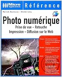 Photo num�rique - Prise de vue - Retouche - Impression - Diffusion Web