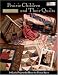  : Prairie Children And Their Quilts: 14 Little Projects That Honor the Pioneer Spirit