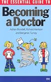 The Essential Guide to Becoming a Doctor,
Adrian Blundell
