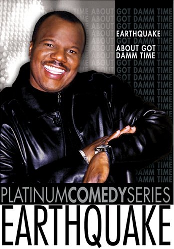 Platinum Comedy Series - Earthquake - About Got Damm Time - 
