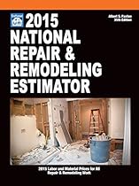 National Repair & Remodeling Estimator 2015 (National Repair and Remodeling Estimator) National Repair & Remodeling Estimator 2015 (National Repair and Remodeling Estimator)