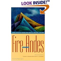 Fire from the Andes: Short Fiction by Women from Bolivia, Ecuador, and Peru