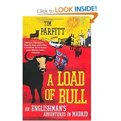 A Load Of Bull: An Englishman's Adventures In Madrid