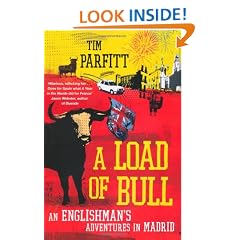 A Load Of Bull: An Englishman's Adventures In Madrid