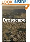 Drosscape: Wasting Land in Urban America