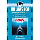 The Jaws Log: Twenty-Fifth Anniversary Edition (Newmarket Insider... by Carl Gottlieb and Peter Benchley