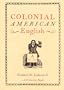 Colonial American English: A Glossary