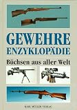 Gewehre- Enzyklop&auml;die - B&uuml;chsen aus aller Welt - A. E. Hartink