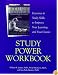 Study Power Workbook: Exercises in Study Skills to Improve Your Learning and Your Grades