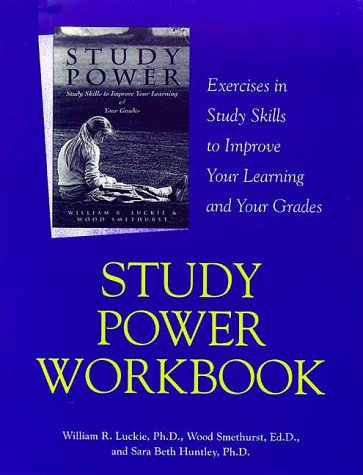Study Power Workbook: Exercises In Study Skills To Improve Your Learning And Your Grades