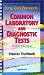 Nurses' Quick Reference to Common Laboratory and Diagnostic Tests