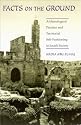 Facts on the Ground: Archaeological Practice and Territorial Self-Fashioning in Israeli Society