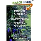 Practical Statistics for Environmental and Biological Scientists by John Townend