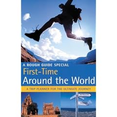 First Time Around the World: A Rough Guide Special (Rough Guide Travel Guides)