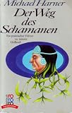 Der Weg des Schamanen - Michael Harner