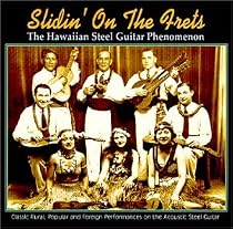 Slidin' on the Frets: The Hawaiian Steel Guitar Phenomenon