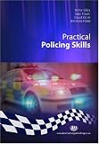 Practical Policing Skills for Student Officers (Practical Policing Skills S.) (Practical Policing Skills)