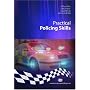 Practical Policing Skills for Student Officers (Practical Policing Skills S.) (Practical Policing Skills)