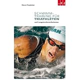 Schwimmtraining f�r Triathleten und Langstreckenschwimmervon "Steve Tarpinian"