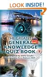 The Greatest General Knowledge Quiz Book: 250 Questions on General Knowledge