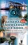 The Greatest General Knowledge Quiz Book: 250 Questions on General Knowledge