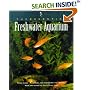 The Essential Freshwater Aquarium (The Essential Guides)