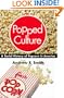 Popped Culture: A Social History of Popcorn in America