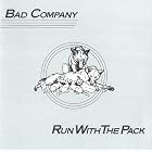 Run with the Pack by  Bad Company 