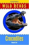 Wild Reads: Crocodiles (Oxford Wild Reads)