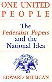 One United People: The Federalist Papers and the National Idea