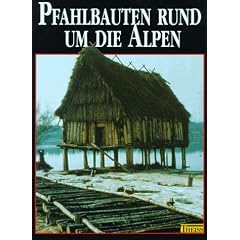 Pfahlbauten rund um die Alpen