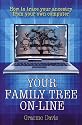 Your Family Tree On-line: How to Trace Your Ancestry from Your Own Computer