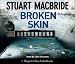 Broken Skin