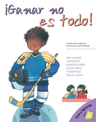 Ganar no es todo!: Winning Isn't Everything (Spanish Edition) (Live and Learn Books)
