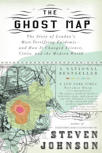 Ghost Map - Story Of London's Most Terrifying Epidemic - And How It Changed Science, Cities, And The Modern World - Book Club